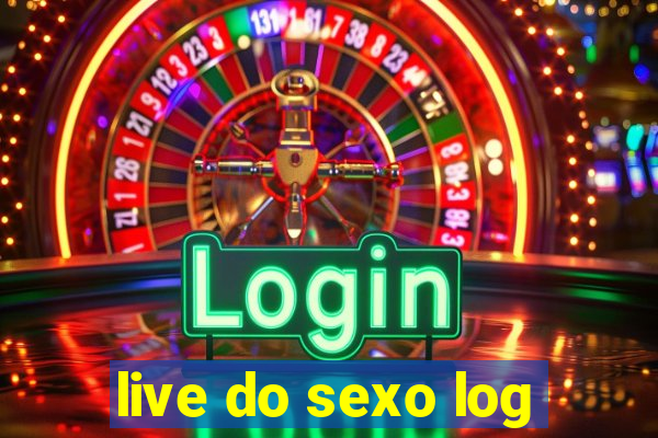 live do sexo log